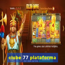 clube 77 plataforma